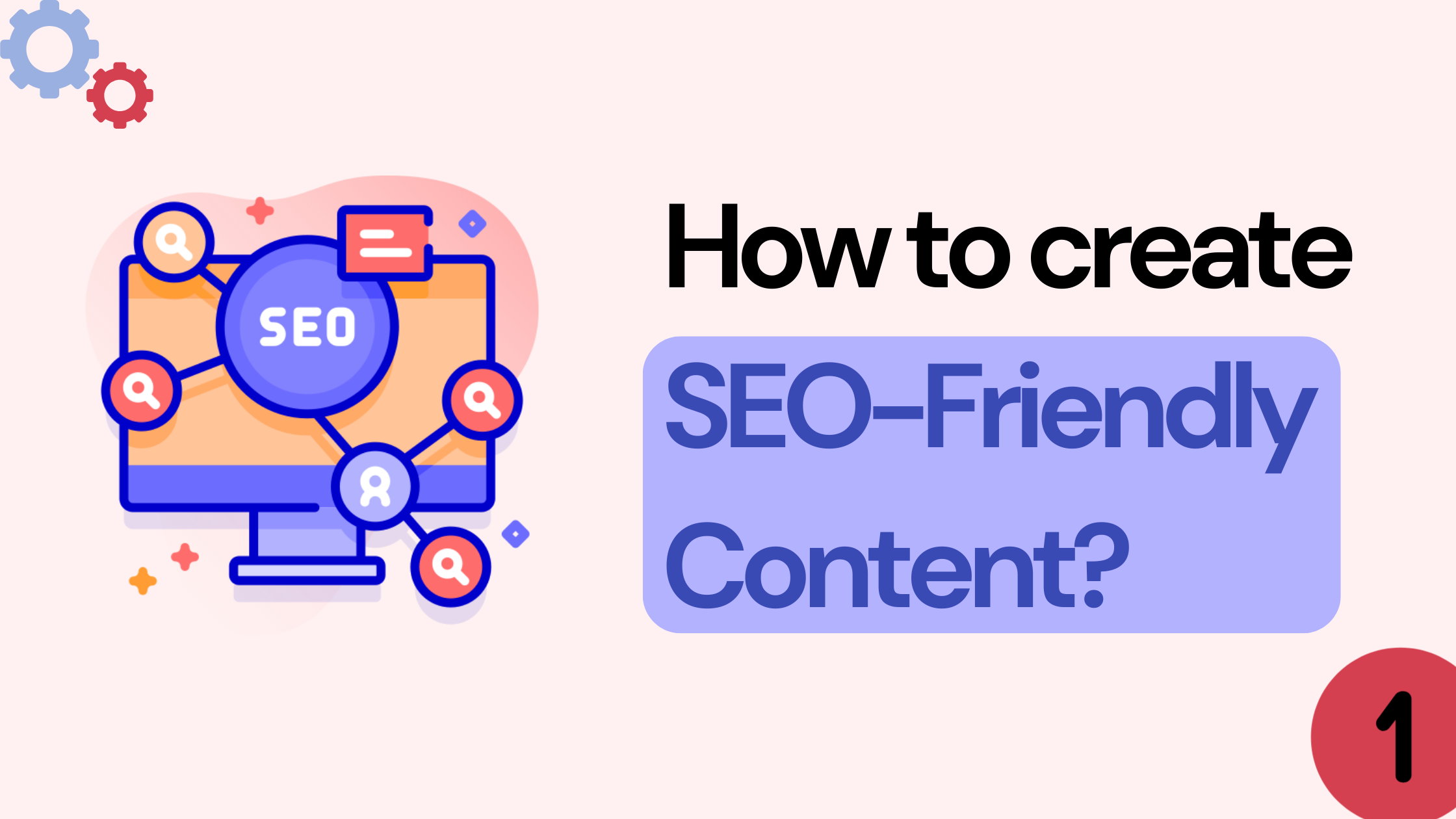 How to create SEO-Friendly Content?